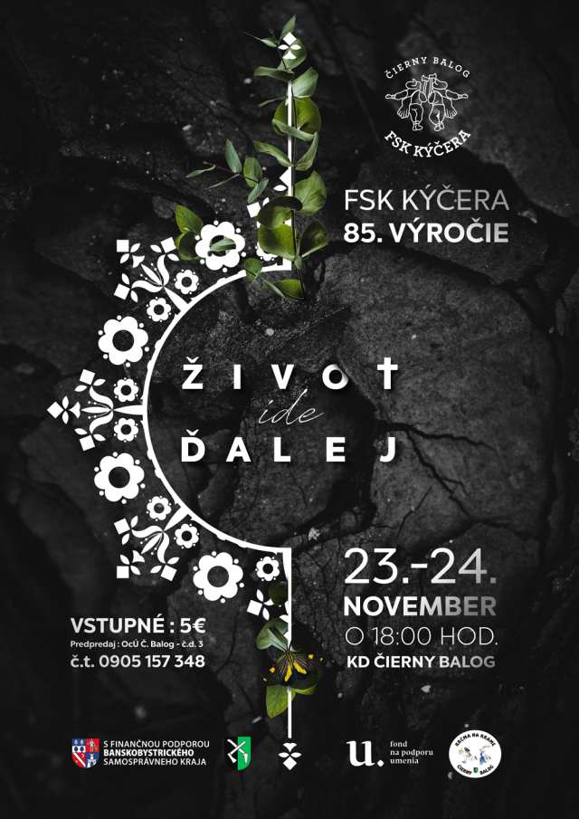 23.-24.11.2018, ŽIVOT IDE ĎALEJ … 85.výročie FSk Kýčera, Čierny Balog